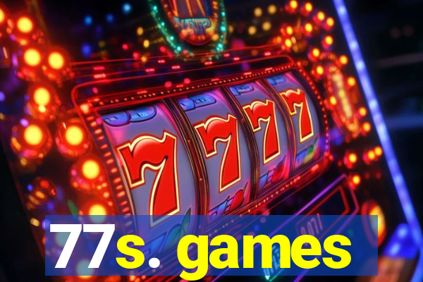 77s. games